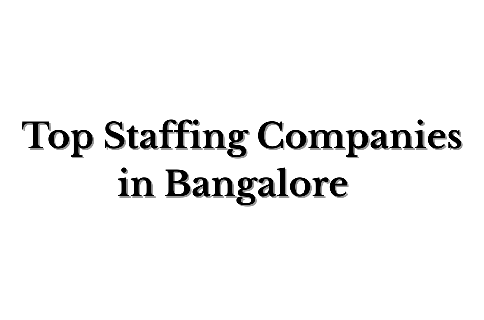 Top Staffing Companies in Bangalore