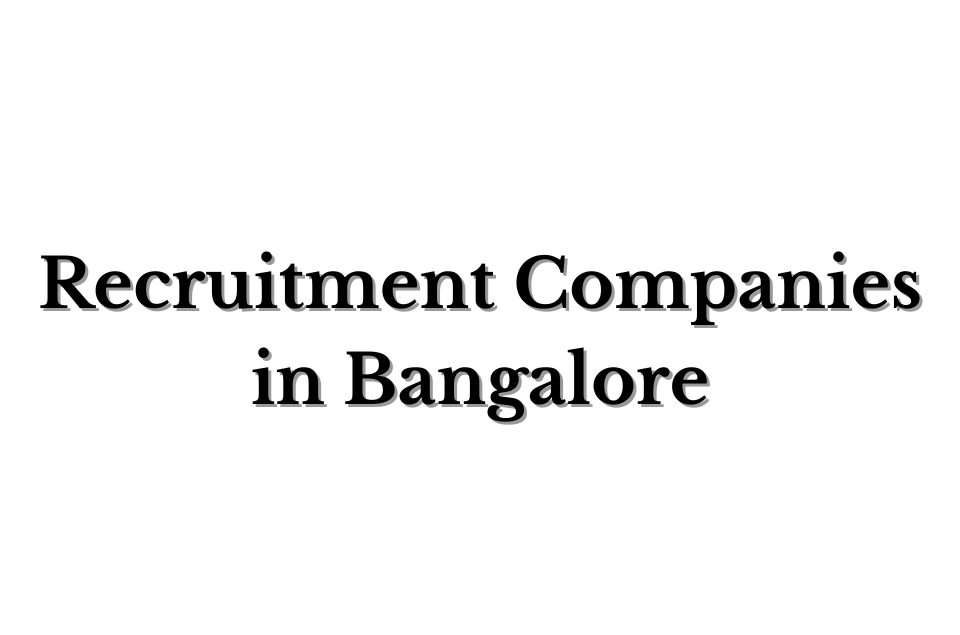 Top Recruitment Companies in Bangalore